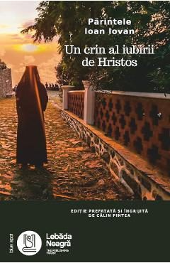 eBook Parintele Ioan Iovan. Un crin al iubirii de Hristos - Calin Pintea
