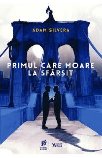 eBook Primul care moare la sfarsit - Adam Silvera