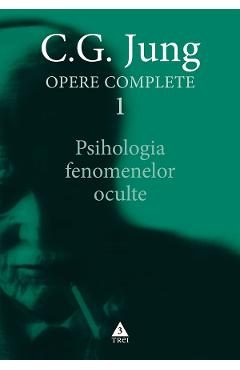 eBook Psihologia fenomenelor oculte. Opere Complete Vol.1 - C.G. Jung