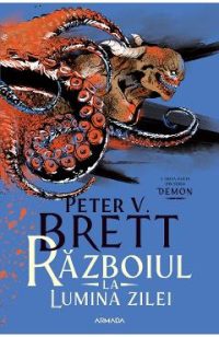 eBook Razboiul la lumina zilei. Seria Demon Vol.3 - Peter V. Brett