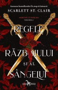 eBook Regele razboiului si al sangelui. Seria Adrian X Isolda Vol.1 - Scarlett St. Clair