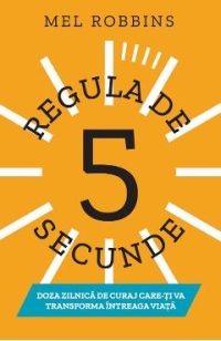 eBook Regula de 5 secunde - Mel Robbins