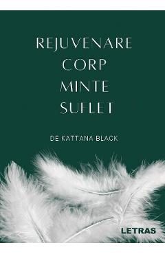 eBook Rejuvenare corp, minte, suflet - Kattana Black