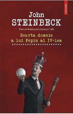 eBook Scurta domnie a lui Pepin al IV-lea - John Steinbeck