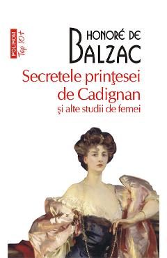 eBook Secretele printesei de Cadignan si alte studii de femei - Honore de Balzac