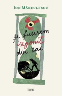 eBook Si fusesem izgonit din Rai - Ion Marculescu