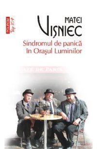 eBook Sindromul de panica in Orasul Luminilor - Matei Visniec
