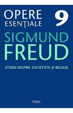 eBook Studii despre societate si religie - Opere Esentiale Vol.9 - Sigmund Freud