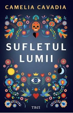 eBook Sufletul lumii - Camelia Cavadia