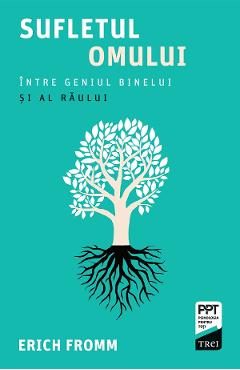 eBook Sufletul omului. Intre geniul binelui si al raului - Erich Fromm