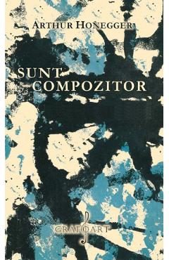 eBook Sunt compozitor - Arthur Honegger