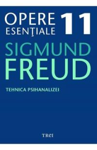eBook Tehnica psihanalizei - Opere Esentiale Vol.11 - Sigmund Freud