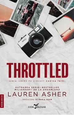 eBook Throttled. Seria Iubire pe circuit Vol.1 - Lauren Asher