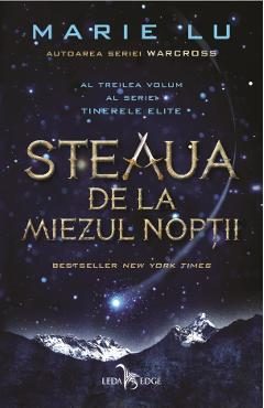 eBook Tinerele elite Vol. 3 Steaua de la Miezul Noptii - Marie Lu