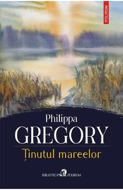 eBook Tinutul mareelor - Philippa Gregory