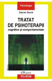 eBook Tratat de psihoterapii cognitive si comportamentale. Ed. III - Daniel David