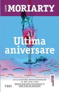 eBook Ultima aniversare - Liane Moriarty