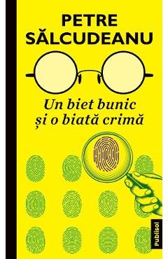 eBook Un biet bunic si o biata crima - Petre Salcudeanu