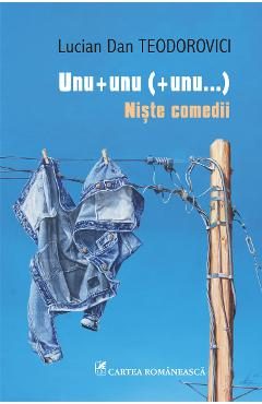 eBook Unu  unu ( unu...). Niste comedii - Lucian Dan Teodorovici