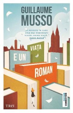 eBook Viata e un roman - Guillaume Musso