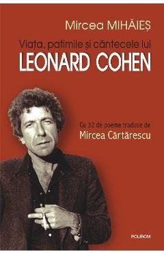 eBook Viata, patimile si cintecele lui Leonard Cohen - Mircea Mihaies