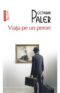 eBook Viata pe un peron - Octavian Paler
