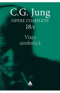 eBook Viata simbolica. Opere Complete Vol.18/1 - C.G. Jung