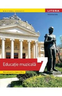 Educatie muzicala - Clasa 7 - Manual - Florentina Chifu