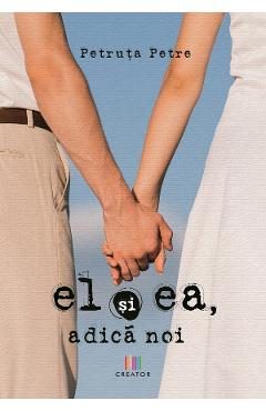El si ea, adica noi - Petruta Petre
