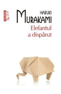 Elefantul a disparut - Haruki Murakami