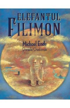 Elefantul Filimon - Michael Ende