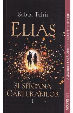 Elias si spioana carturarilor Vol.1: Focul din cenusa - Sabaa Tahir