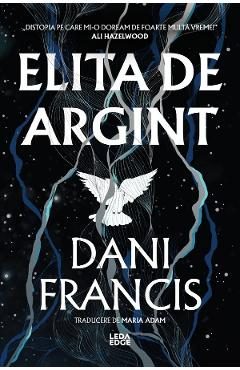 Elita de Argint. Seria Elita de Argint Vol.1 - Dani Francis