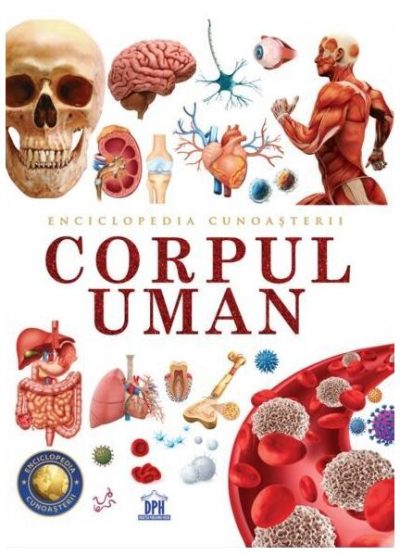 Enciclopedia cunoașterii. Corpul uman - Hardcover - *** - Didactica Publishing House