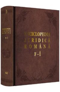 Enciclopedia Juridica Romana Vol.3 - F-I - Iosif R. Urs, Mircea Dutu, Corneliu Birsan, Adrian Severin, Nicolae Volonciu
