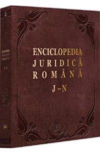 Enciclopedia Juridica Romana Vol.4 J-N - Iosif R. Urs, Mircea Dutu, Corneliu Birsan, Adrian Severin, Nicolae Popa