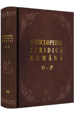 Enciclopedia Juridica Romana Vol.5: O-P - Iosif R. Urs, Mircea Dutu, Adrian Severin, Evelina Oprina