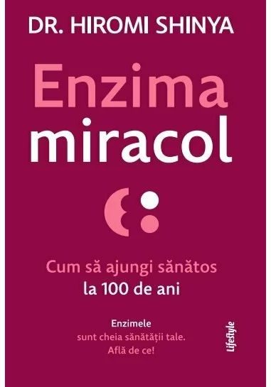 Enzima miracol. Cum sa ajungi sanatos la 100 de ani