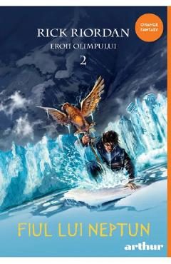 Eroii Olimpului 2: Fiul lui Neptun - Rick Riordan