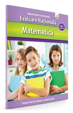 Evaluare Nationala Cls.4 Matematica  - Eduard Dancila, Ioan Dancila