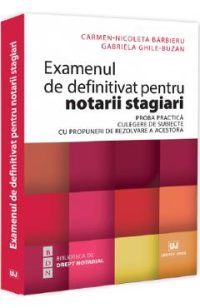 Examenul de definitivat pentru notarii stagiari - Carmen-Nicoleta Barbieru, Gabriela Ghile-Buzan