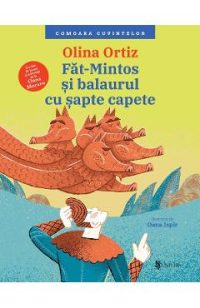 Fat-Mintos si balaurul cu sapte capete - Olina Ortiz