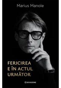Fericirea e in actul urmator