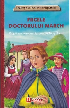 Fiicele doctorului March. Dupa un roman de Louisa May Alcott