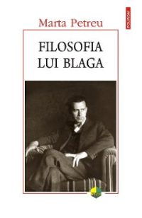 Filosofia lui Blaga - Marta Petreu