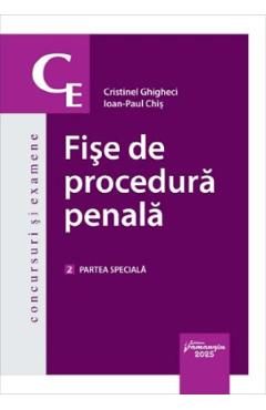 Fise de procedura penala Vol.2: Partea speciala - Cristinel Ghigheci, Ioan-Paul Chis
