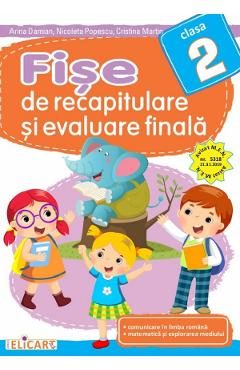 Fise de recapitulare si evaluare finala - Clasa 2 - Arina Damian, Nicoleta Popescu, Cristina Martin
