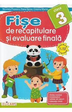 Fise de recapitulare si evaluare finala - Clasa 3 - Nicoleta Popescu, Dana Oprea, Cristina Martin