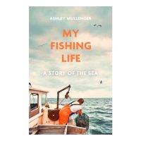 Fishing Life: A Story Of The Sea