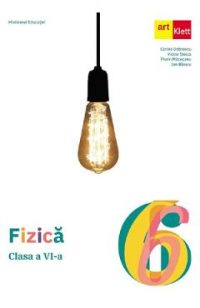 Fizica - Clasa 6 - Manual - Florin Macesanu, Victor Stoica, Corina Dobrescu, Ion Bararu